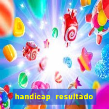 handicap resultado final 2